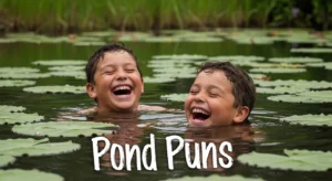 Pond Puns
